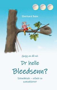 Dr helle Bleedsenn? - Eberhard Bohn - E-Book