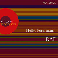 RAF - Die erste Generation (Feature) - Heiko Petermann - Hörbuch