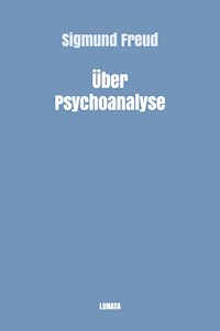 Über Psychoanalyse - Sigmund Freud - E-Book