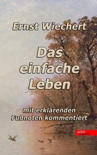 Das einfache Leben - Ernst Wiechert - E-Book