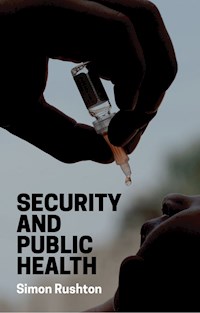 Security and Public Health - Simon Rushton - E-Book