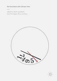 The Fascination with Unknown Time -  - E-Book
