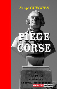 Piège Corse - Serge Guéguen - E-Book