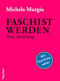 Faschist werden - Michela Murgia - E-Book