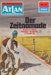 Atlan 131: Der Zeitnomade - Klaus Fischer - E-Book