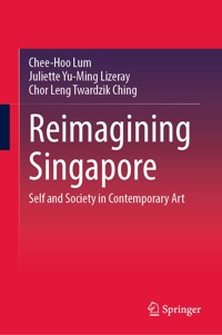 Reimagining Singapore - Chee-Hoo Lum - E-Book