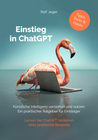 Einstieg in ChatGPT - Rolf Jeger - E-Book