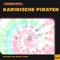 Karibische Piraten - Johannes Epple - Hörbuch
