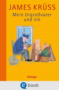 Mein Urgroßvater und ich - James Krüss - E-Book