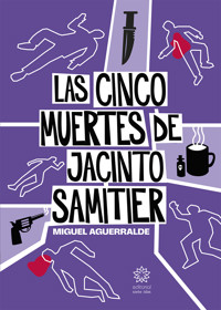Las cinco muertes de Jacinto Samitier - Miguel Aguerralde - E-Book