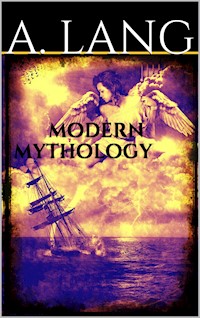Modern Mythology - Andrew Lang - E-Book