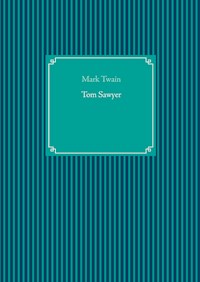 Tom Sawyer - Mark Twain - E-Book