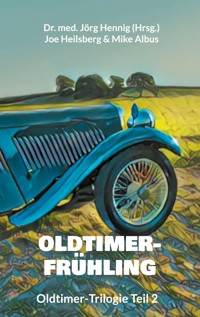 Oldtimer-Frühling - Joe Heilsberg - E-Book