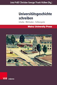 Universitätsgeschichte schreiben - - E-Book