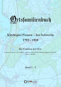 Ortsfamilienbuch Pinnow bei Schwerin 1793 - 1918, Band 1 - 5 - Walter Ammoser - E-Book