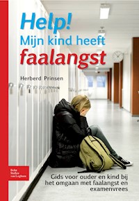 Help! Mijn kind heeft faalangst - Herberd Prinsen - E-Book
