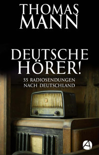Deutsche Hörer! - Thomas Mann - E-Book
