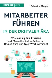 Mitarbeiter führen in der digitalen Ära - Sebastian Pflügler - E-Book
