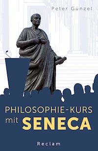 Philosophie-Kurs mit Seneca - Peter Günzel - E-Book