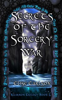 Secrets of the Sorcery War - Elise Carlson - E-Book