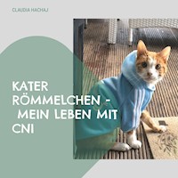 Kater Römmelchen - Mein Leben mit CNI - Claudia Hachaj - E-Book
