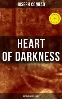 Heart of Darkness (British Classics Series) - Joseph Conrad - E-Book