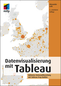 Datenvisualisierung mit Tableau - Alexander Loth - E-Book
