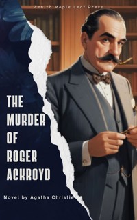 The Murder of Roger Ackroyd - Agatha Christie - E-Book