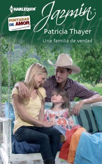 Una familia de verdad - Patricia Thayer - E-Book