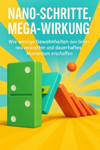 Nano-Schritte, Mega-Wirkung - David Schmitz - E-Book