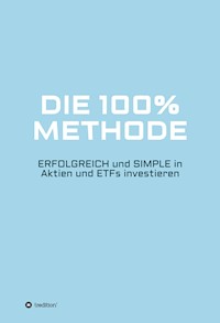 Die 100% Methode - Martin Stampfl - E-Book
