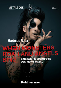 When Monsters Roar and Angels Sing - Hartmut Rosa - E-Book
