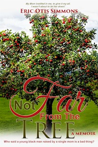 Not Far From the Tree - Eric Otis Simmons - E-Book