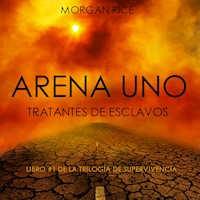 Arena Uno: Tratantes De Esclavos  (Libro #1 De La Trilogía De Supervivencia) - Morgan Rice - kostenlos Hörbuch