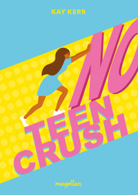 No Teen Crush - Kay Kerr - E-Book