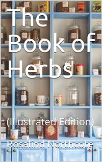 The Book of Herbs - Rosalind Northcote - E-Book