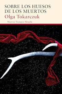 Sobre los huesos de los muertos - Olga Tokarczuk - E-Book