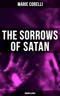 The Sorrows of Satan (Horror Classic) - Marie Corelli - E-Book