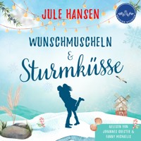 Wunschmuscheln & Sturmküsse - Jule Hansen - Hörbuch