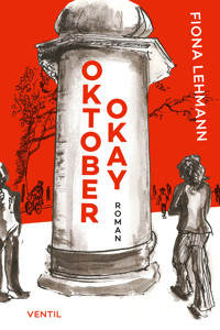 Oktober okay - Fiona Lehmann - E-Book