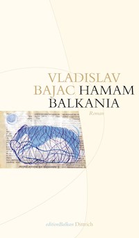 Hamam Balkania - Vladislav Bajac - E-Book
