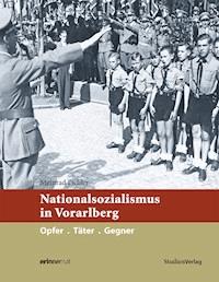 Nationalsozialismus in Vorarlberg - Meinrad Pichler - E-Book