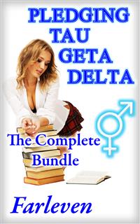Pledging Tau Geta Delta - The Complete Bundle - Farleven - E-Book