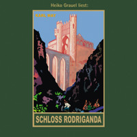 Schloss Rodriganda - Karl Mays Gesammelte Werke, Band 51 (ungekürzte Lesung) - Karl May - Hörbuch