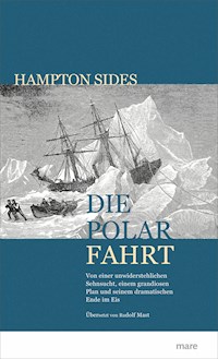 Die Polarfahrt - Hampton Sides - E-Book + Hörbuch