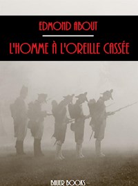 L'Homme à l'oreille cassée - Edmond About - E-Book