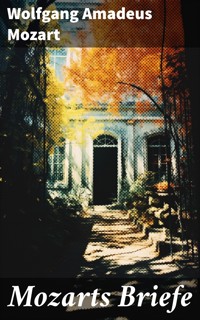 Mozarts Briefe - Wolfgang Amadeus Mozart - E-Book