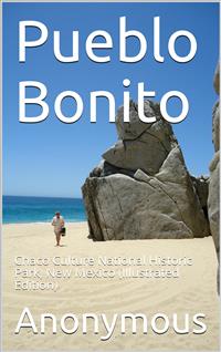 Pueblo Bonito / Chaco Culture National Historic Park, New Mexico - anonymous - E-Book