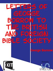 Letters of George Borrow to the British and Foreign Bible Society - George Borrow - E-Book