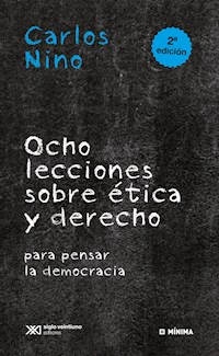 Ocho lecciones sobre ética y derecho para pensar la democracia - Carlos Nino - E-Book
